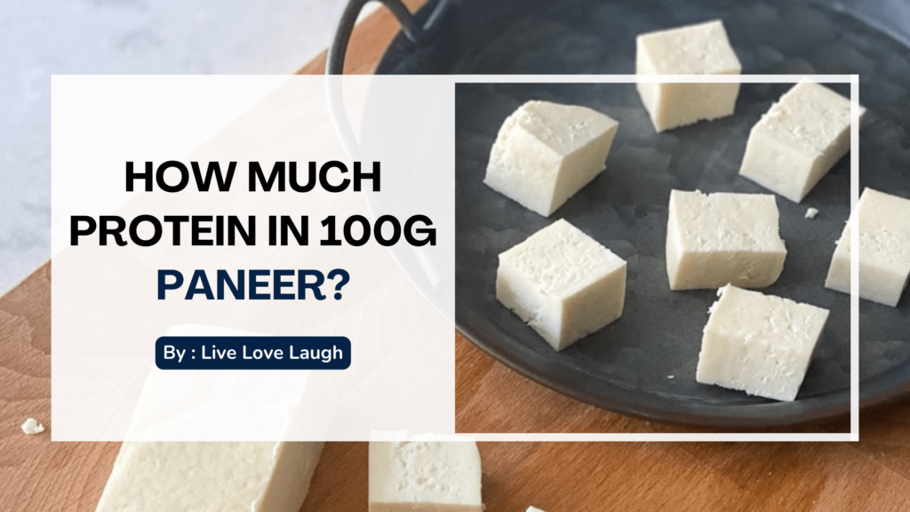 How Much Protein in 100g Paneer?